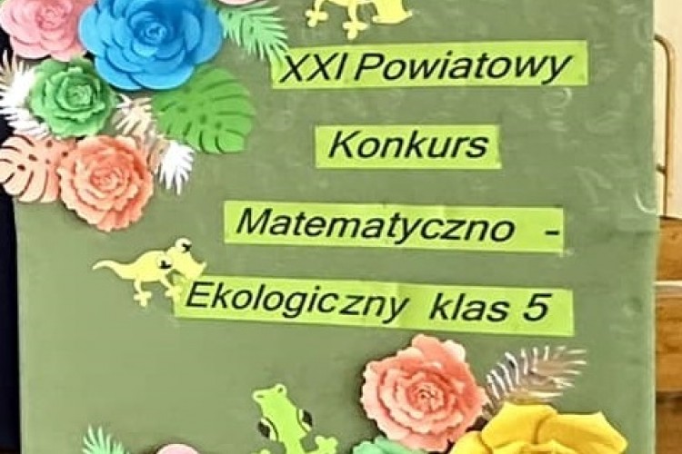 XXI Powiatowym Konkursie Matematyczno-Ekologicznym klas 5